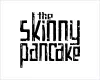 Skinny Pancake